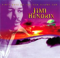 Jimi Hendrix : First Rays of the New Rising Sun